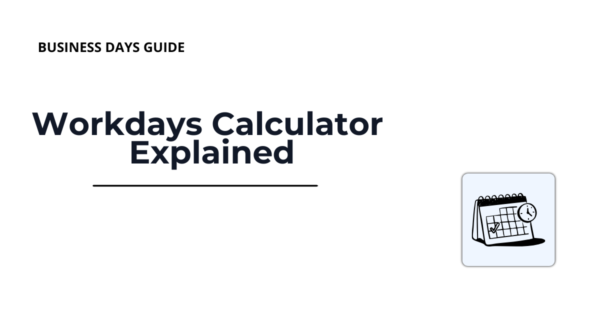 Workdays calculator guide for calculating business days between dates