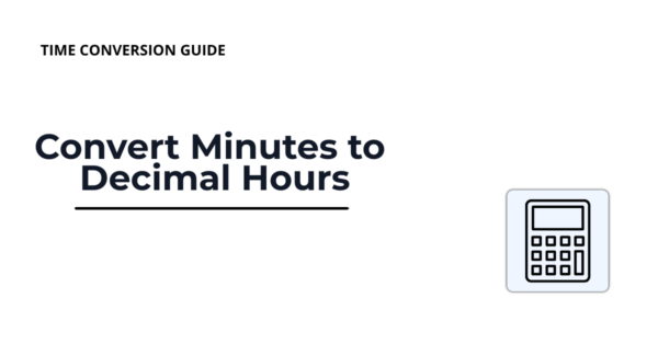 Convert minutes to decimal hours guide